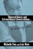 Silenced Voices and Extraordinary Conversations: Re-Imagining Schools