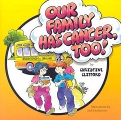 Our Family Has Cancer Too - Clifford, Christine