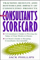 The Consultant's Scorecard: Tracking Results and Bottom-Line Impact of Consulting Projects