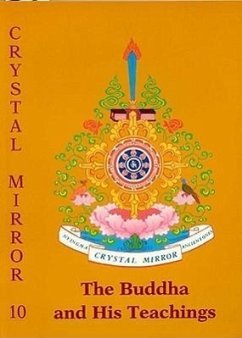 Buddha & His Teachings Crystal Mirror 10 - Tulku, Tarthang; Tlku, Tarthang