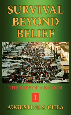 SURVIVAL BEYOND BELIEF - Chea, Augustine S.