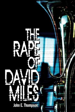 The Rape of David Miles - Thompson, John E.