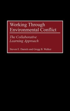 Working Through Environmental Conflict - Daniels, Steven E.; Walker, Gregg B.