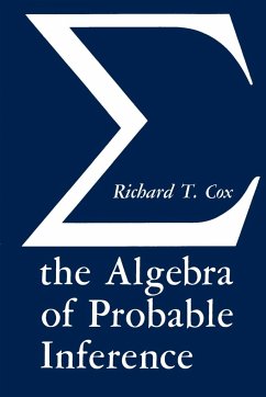 The Algebra of Probable Inference - Cox, Richard T.