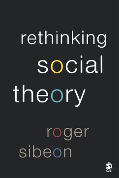 Rethinking Social Theory - Sibeon, Roger A.