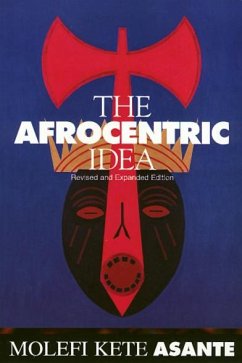 Afrocentric Idea Revised - Asante, Molefi