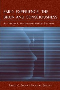 Early Experience, the Brain, and Consciousness - Dalton, Thomas C; Bergenn, Victor W
