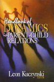 Handbook of Dynamics in Parent-Child Relations