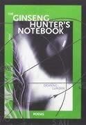 The Ginseng Hunter`s Notebook - Lundin, Deanne