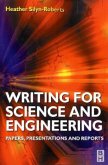 Writing for Science and Engineering: Papers, Presentations and Reports