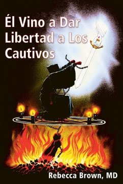 El Vino a Dar Libertad a Los Cautivos - Brown, Rebecca