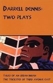 Darrell Dennis: Two Plays