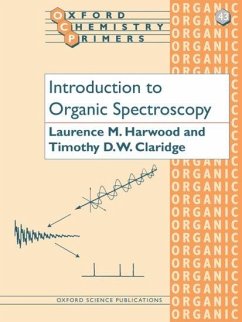 Introduction to Organic Spectroscopy - Harwood, Laurence M. (Professor of Organic Chemistry, Professor of O; Claridge, Timothy D.W. (NMR Facility Manager, The Dyson Perrins Labo