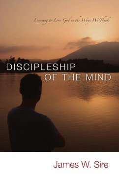 Discipleship of the Mind - Sire, James W