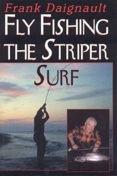 Fly Fishing the Striper Surf - Daignault, Frank