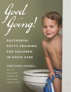 Good Going!: Successful Potty Training for Children in Child Care - Kinnell for the Child Care Council of On