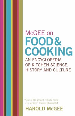McGee on Food and Cooking: An Encyclopedia of Kitchen Science, History and Culture - McGee, Harold