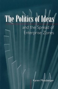 The Politics of Ideas and the Spread of Enterprise Zones - Mossberger, Karen