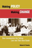 Making Policy, Making Change