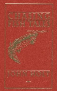 Chasing Fish Tales - Holt, John