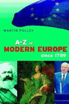 An A-Z of Modern Europe Since 1789 - Polley, Martin