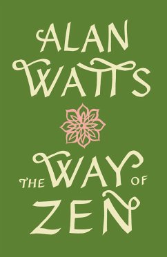 The Way of Zen = - Watts, Alan