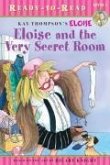 Eloise and the Very Secret Room: Ready-To-Read Level 1