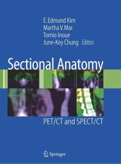 Sectional Anatomy - Kim, E. Edmund / Mar, Martha V. / Inoue, Tomio / Chung, June-Key (eds.)