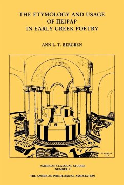 The Etymology and Usage of Peirar in Early Greek Poetry - Bergren, Ann L. The Etymology and Usage of Peirar in Early Greek Poetry - Bergren, Ann L.