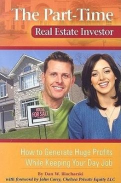 The Part-Time Real Estate Investor - Blacharski, Dan W