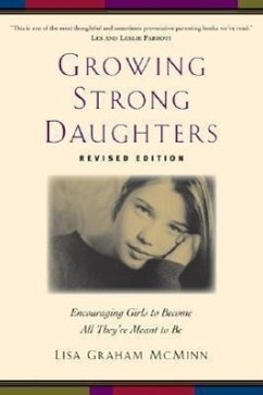 Growing Strong Daughters: Encouraging Girls to Become All They're Meant to Be - Mcminn, Lisa Graham