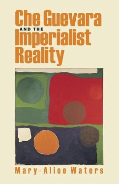 Che Guevara and the Imperialist Reality - Waters, Mary-Alice
