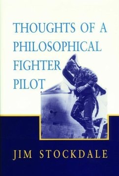 Thoughts of a Philosophical Fighter Pilot: Volume 431 - Stockdale, James B.