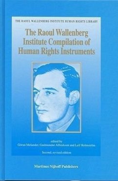 The Raoul Wallenberg Institute Compilation of Human Rights Instruments: Second Revised Edition - Melander, Göran / Alfredsson, Gudmundur / Holmström, Leif (eds.)