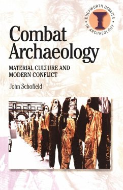 Combat Archaeology - Schofield, John Combat Archaeology - Schofield, John