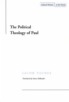 The Political Theology of Paul - Taubes, Jacob