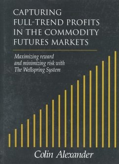 Capturing Full-Trend Profits in the Commodity Futures Markets - Alexander, Colin