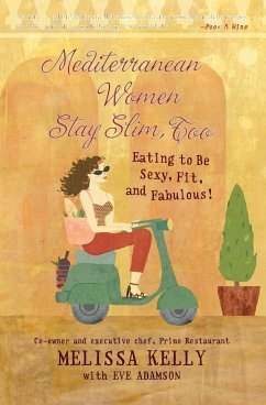 Mediterranean Women Stay Slim, Too - Kelly, Melissa; Adamson, Eve