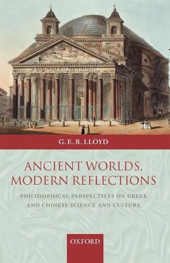 Ancient Worlds, Modern Reflections - Lloyd, Geoffrey E. R.; Lloyd, G. E. R.