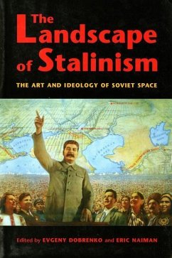 The Landscape of Stalinism - Dobrenko, Evgeny / Naiman, Eric