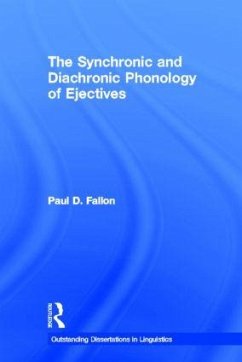 The Synchronic and Diachronic Phonology of Ejectives - Fallon, Paul D