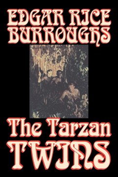 The Tarzan Twins by Edgar Rice Burroughs, Fiction, Action & Adventure - Burroughs, Edgar Rice