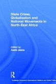 State Crises, Globalisation and National Movements in North-East Africa