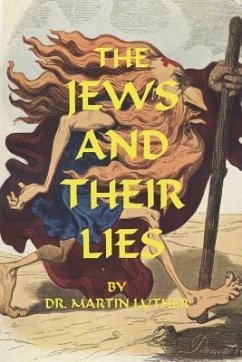 The Jews and Their Lies - Luther, Martin