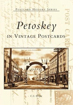 Petoskey in Vintage Postcards - Wright, C. S.