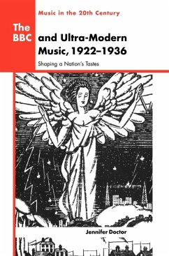 The BBC and Ultra-Modern Music, 1922 1936 - Doctor, Jennifer R.
