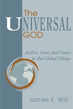 The Universal God - Will, James E.