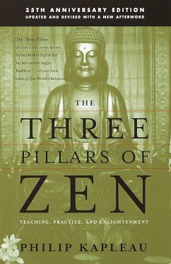The Three Pillars of Zen: Teaching, Practice, and Enlightenment - Kapleau, Roshi P.