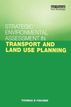 Strategic Environmental Assessment in Transport and Land Use Planning - Fischer, Thomas B