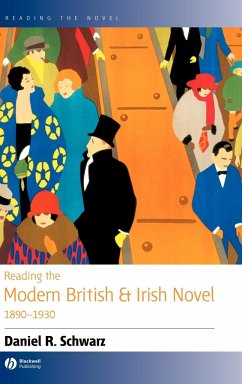 Reading the Modern British and Irish Novel 1890 - 1930 - Schwarz, Daniel R